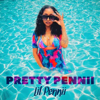 Pretty Pennii by Lil Pennii