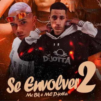 Se Envolver 2 by Mc D-Jotta