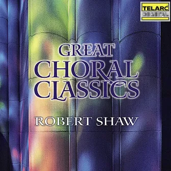 Great Choral Classics by Atlanta Symphony Orchestra Chamber Chorus