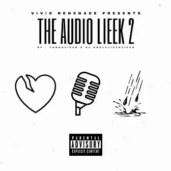 The Audio Lieek 2 by YunggLieek