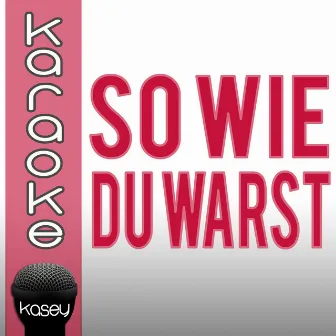 So wie du warst (inkl. Karaoke-Version) by The Kisslcats