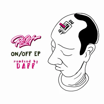 ON/OFF EP (remixed by DAFF) [Daff Remix] by Reset Rst