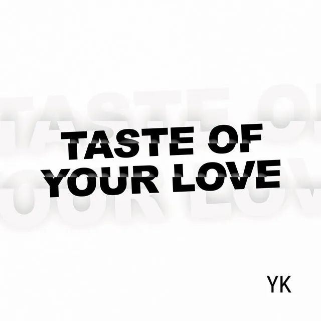 Taste of Your Love