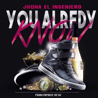 You Alredy Know by Jhona El Ingeniero