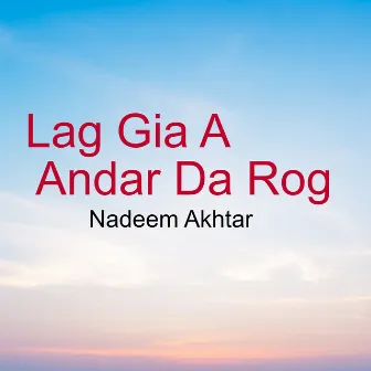 Lag Gia A Andar Da Rog by Nadeem Akhtar