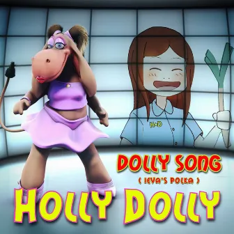 Dolly Song ( Ieva's Polka ) by Holly Dolly