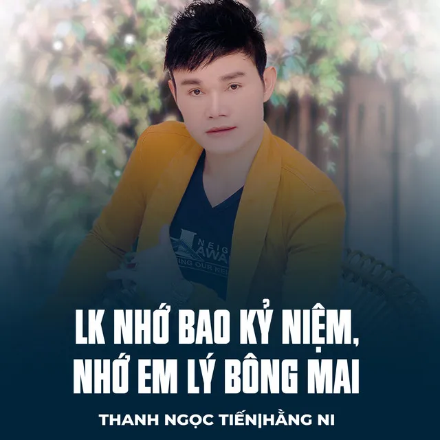 LK Nhớ Bao Kỷ Niệm, Nhớ Em Lý Bông Mai