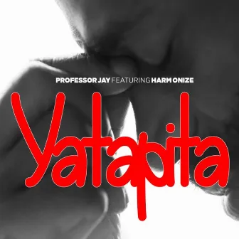 Yatapita by PROFESSOR JAY