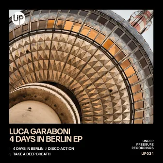 4 Days In Berlin EP by Luca Garaboni