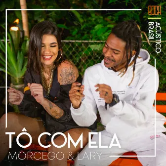 Tô Com Ela by Lary