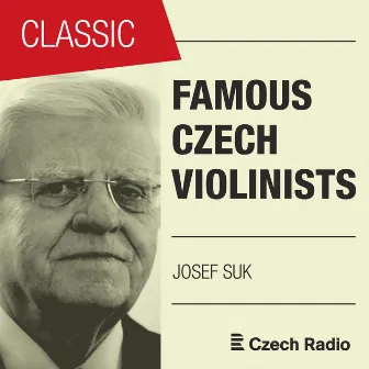 Famous Czech Violinists: Josef Suk by Alfréd Holeček