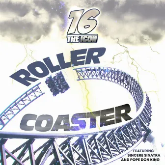 Rollercoaster by 16 The Icon