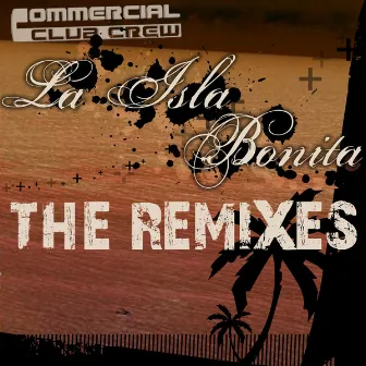 La Isla Bonita - Remix Edition by Commercial Club Crew