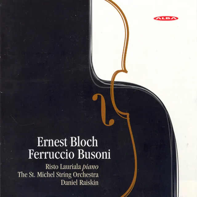 Bloch, E.: Concerti Grossi Nos. 1 and 2 / Busoni: Piano Concerto in D Minor / Berceuse