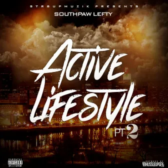 Active Lifestyle, Pt. 2 by Southpaw Lefty