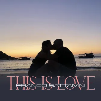 This is Love by Franco Sattamini