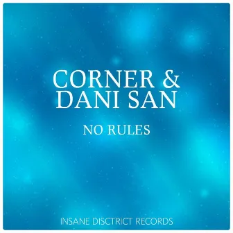 No Rules by Dani San