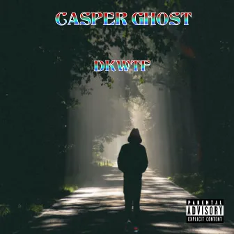 DKWTF by Casper Ghost