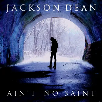 Ain't No Saint by Jackson Dean