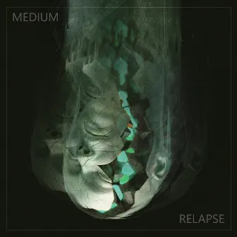 Relapse by Medium