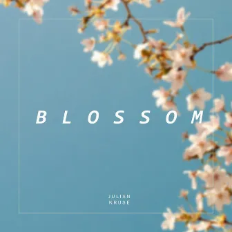 Blossom by Julian Kruse