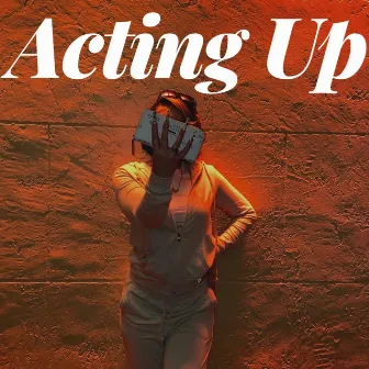 Acting Up by Dessi Blue