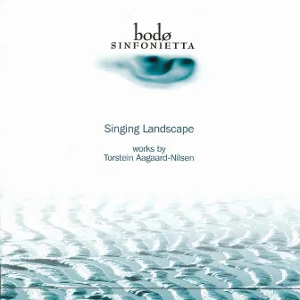 Singing Landscape by Bodø Sinfonietta