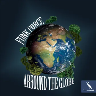 Arround the Globe by Funk Force