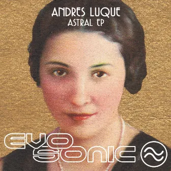 Astral EP by Andrés Luque