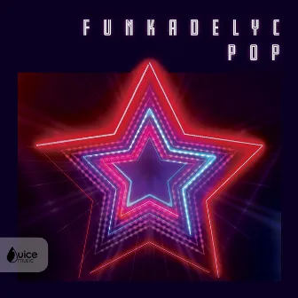 Funkadelyc Pop by Xan Blacq