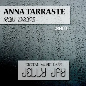 Rain Drops by Anna Tarraste