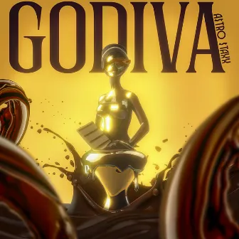 Godiva by A$tro $taxx