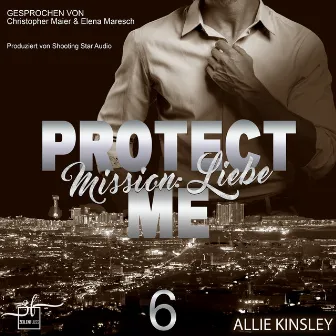 Protect Me - Mission: Liebe by Allie Kinsley