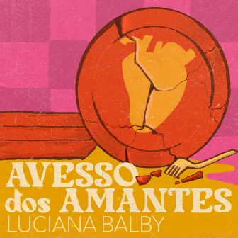 Avesso dos Amantes by Luciana Balby