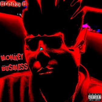 Monkey Business by Breezy B