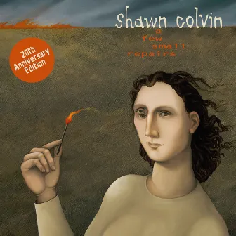 A Few Small Repairs: 20th Anniversary Edition by Shawn Colvin