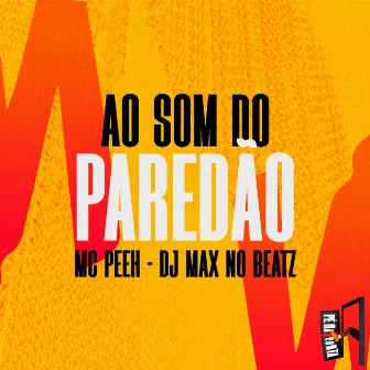 Ao Som Do Paredão by Pé Na Porta