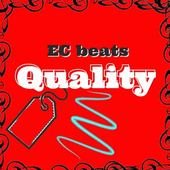 QUALITY by EC BEATS