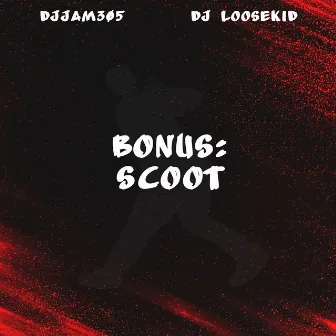 Bonus: Scoot by Djjam305