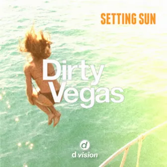 Setting Sun by Dirty Vegas