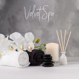 Velvet Spa Melodies: New Age 15 Soft Soothing Songs for Blissful Time In Spa, Background Massage & Wellness Music, Calming & Relaxing Sounds by Sensual Massage Sanctuary