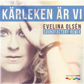 Kärleken är vi (SoundFactory Remixes) by Evelina Olsén