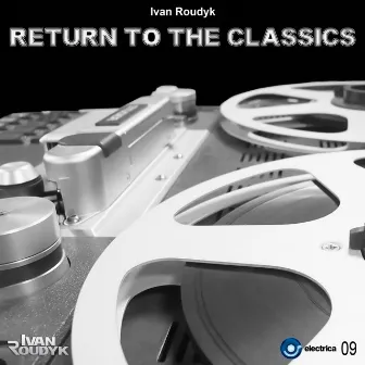 Return To The Classics by Ivan Roudyk