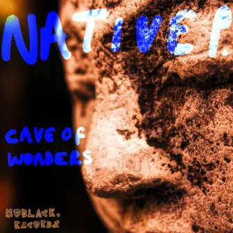 Cave Of Wonders EP by Native P.