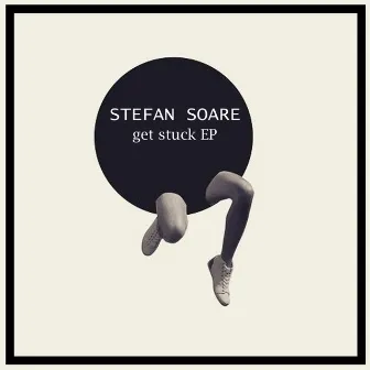 Get Stuck EP by Stefan Soare