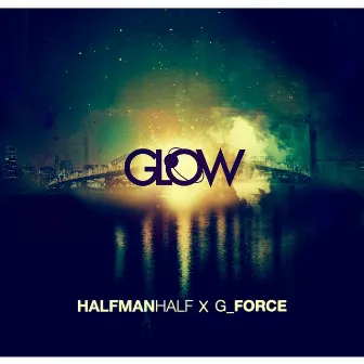 Glow by HalfManHalf