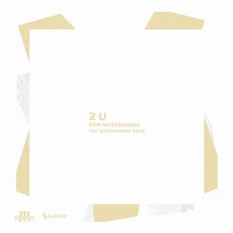 2U by DYM MESSENGERS