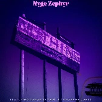 Nothing by Nyge Zephyr