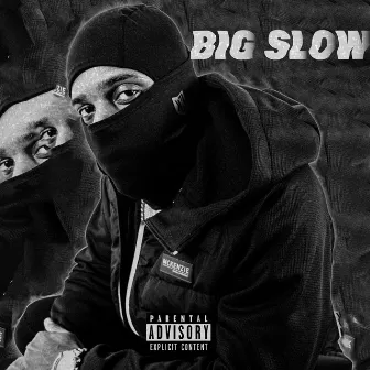 Big$low by Slow