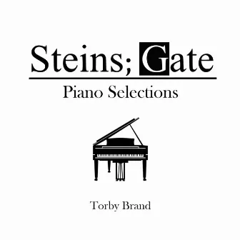 Steins;Gate: Piano Selections by Torby Brand